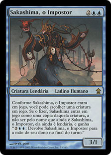 Sakashima the Impostor
Saviors of Kamigawa - Portuguese
Single
Magic The Gathering