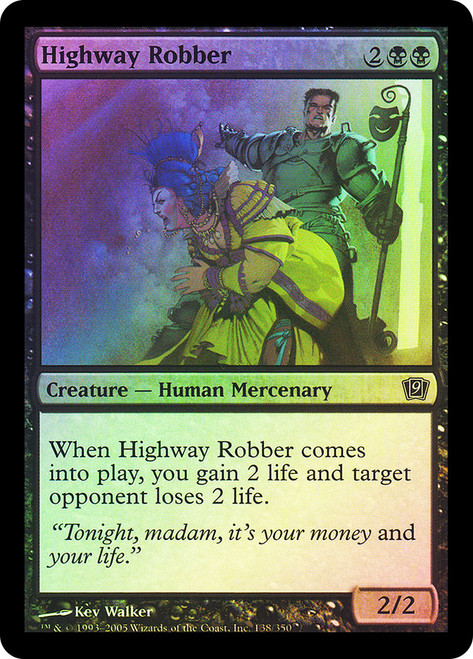 Highway Robber\n9th Edition\nSingle\nMagic The Gathering
