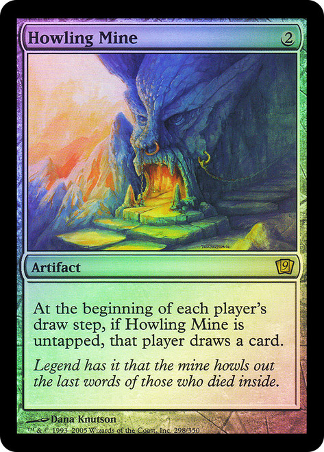 Howling Mine\n9th Edition\nSingle\nMagic The Gathering