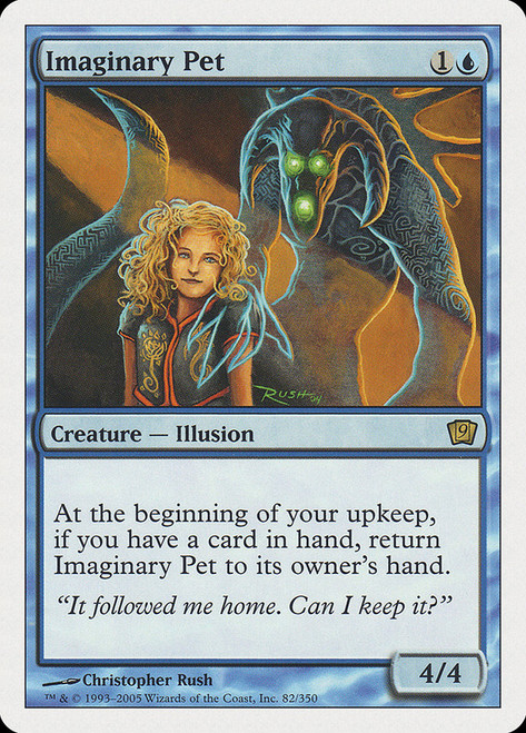 Imaginary Pet\n9th Edition\nSingle\nMagic The Gathering