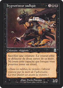 Sadistic Hypnotist
Odyssey - French
Single
Magic The Gathering