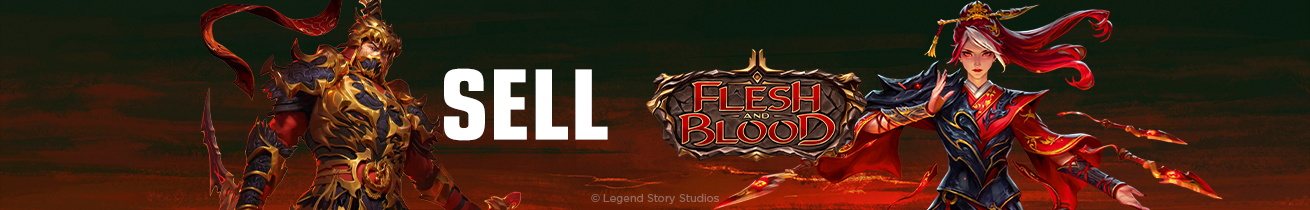 Sell Your Cards - Flesh and Blood