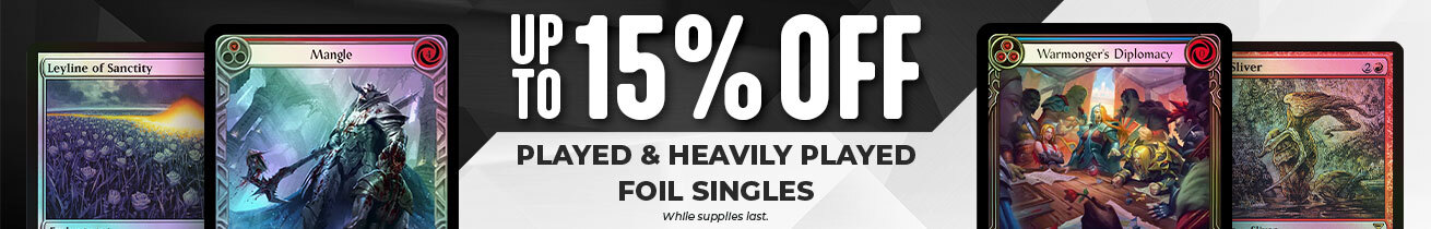 Up to 15% Off All Played Foil Singles