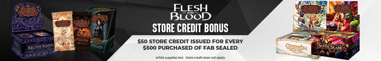 $50 Store Credit Issued for Every $500 Purchased of FAB Sealed