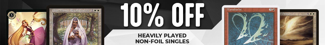 10% Off Heavily Played Non-Foil Singles