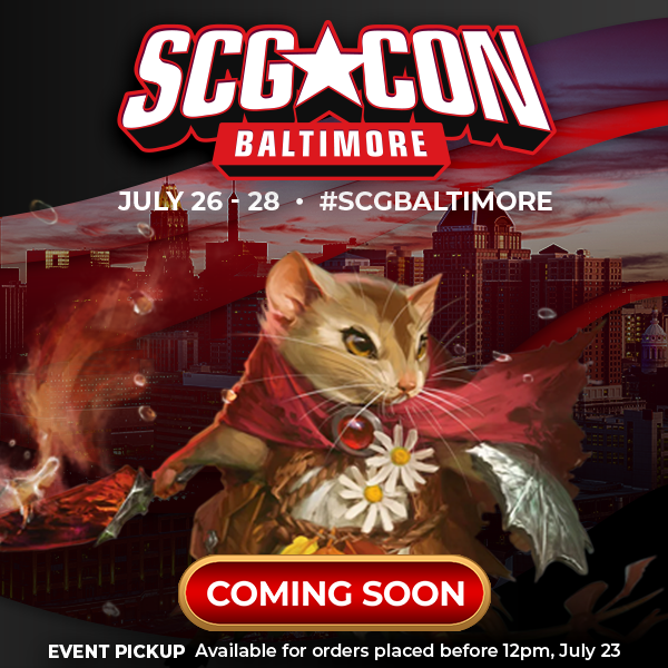 SCG CON is Headed to Baltimore July 26 - 28