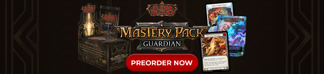 Preorder Flesh and Blood Mastery Pack Guardian Singles and Sealed Products!