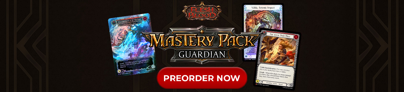 Preorder Flesh and Blood Mastery Pack Guardian Singles and Sealed Products!