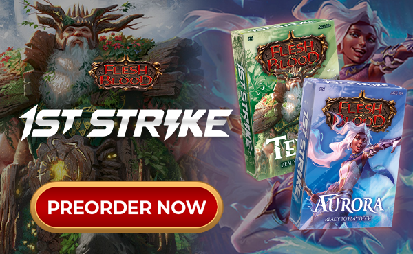 Preorder FAB 1st Strike Decks Now