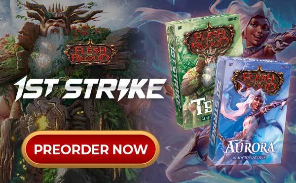 Preorder FAB 1st Strike Decks Now!