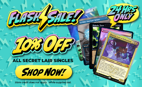 10% Off All Magic: The Gathering Secret Lair Singles!