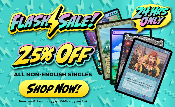 25% Off all Non-English Magic: The Gathering Singles