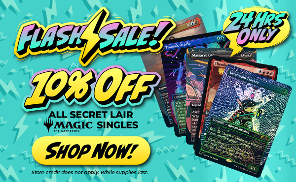 10% Off All Magic: The Gathering Secret Lair Singles