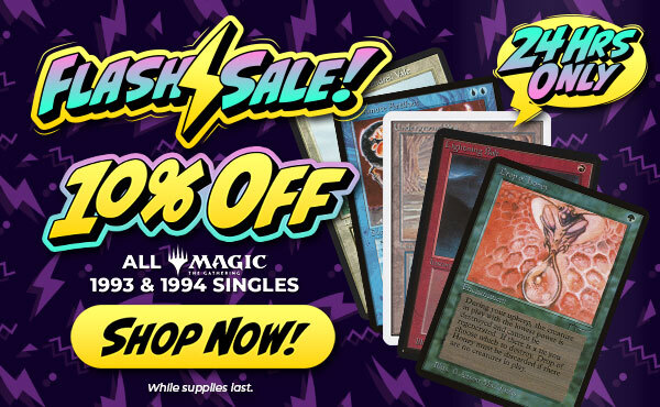 10% Off All 1993 & 1994 Magic: The Gathering Singles!