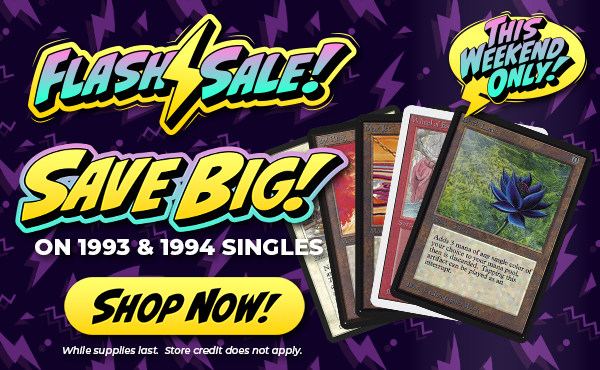Big Savings On Select 1993 And 1994 Magic: The Gathering Singles!