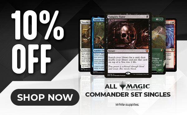 10% Off All Magic: The Gathering Commander Set Singles