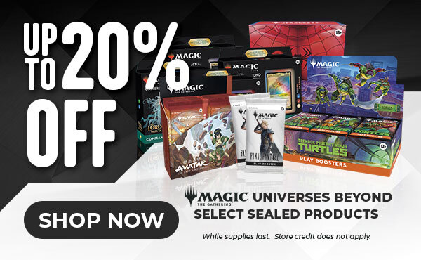 Up to 20% Off MTG Universes Beyond select sealed products