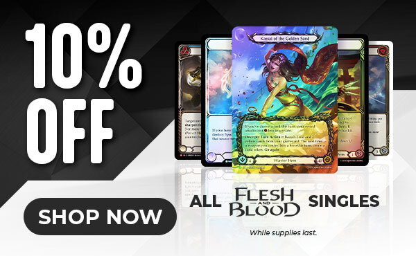 10% off Flesh and Blood singles