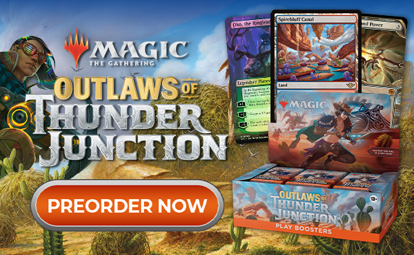 Preorder MTG Outlaws of Thunder Junction Now!