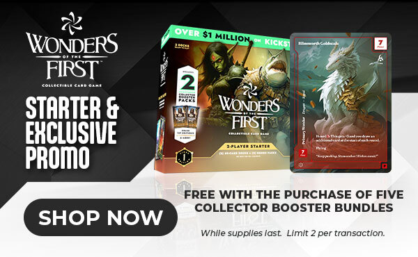 Free Wonders of the First Starter Deck and Promo when you buy Five Collector Booster Bundles!