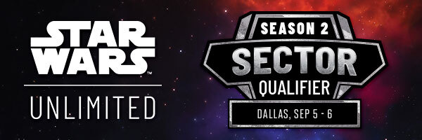 Star Wars Unlimited Sector Qualifier Dallas, September 5 - 6