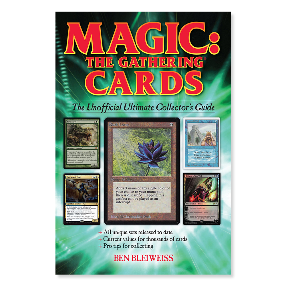 Magic: The Gathering Cards - The Unofficial Ultimate Collector's Guide - Ben Bleiweiss | Star City Games Magic: The Gathering Cards - The Unofficial Ultimate Collector's Guide - Ben Bleiweiss | Star City Games