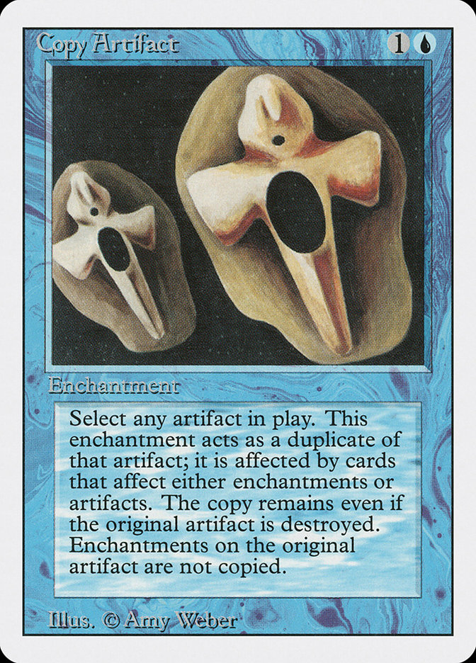 mtg cards that copy artifacts What are favorite to make copies of in Magic the Gathering? but inside any sleeve they wont be visible Copy Artifact Revised LP MTG