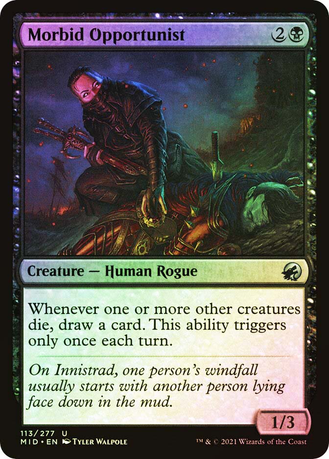 mtg morbid cards Opportunist (Retro Frame) - Innistrad Remastered This ability triggers only once each turn. What's your pick for funniest