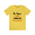 Be your own kind of beautiful Short Sleeve Tee