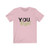 You Right Short Sleeve Tee