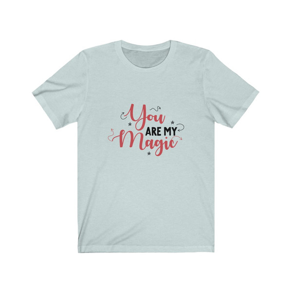 You are my Magic Short Sleeve