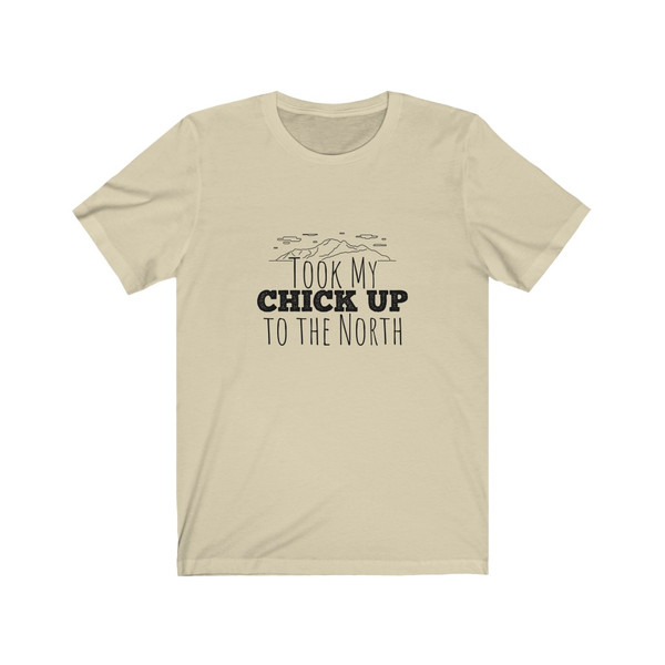 Chick up to the North Short Sleeve Tee