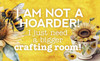 I am not a Hoarder... Fridge Magnet