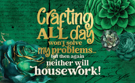 Crafting All Day won't Solve My Problems... Fridge Magnet