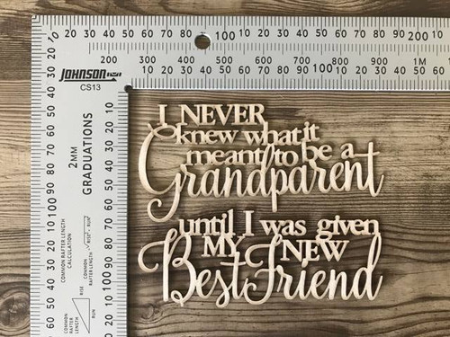 I Knew what it meant to be a Grandparent -Chipboard