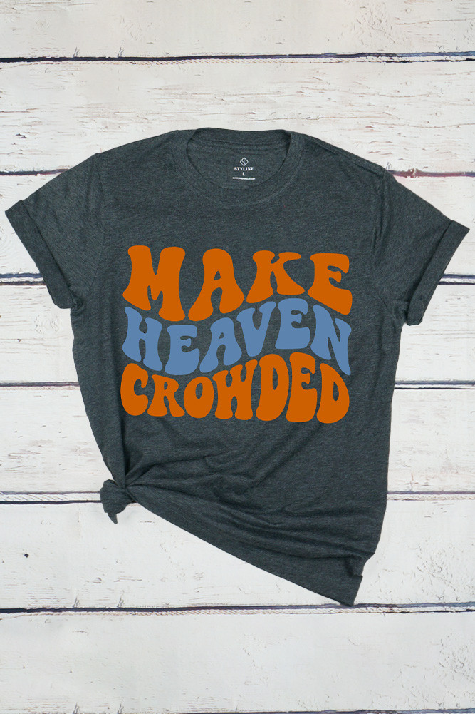 Women's Make Heaven Crowded Graphic T-Shirt by BURACQ