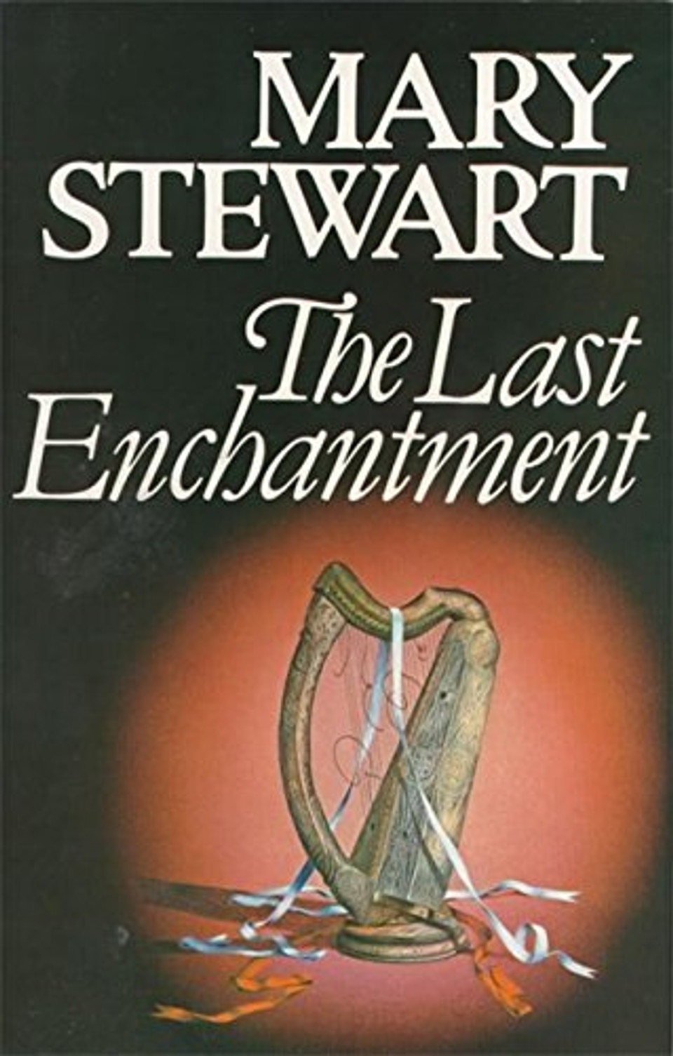 The Last Enchantment by Mary Stewart