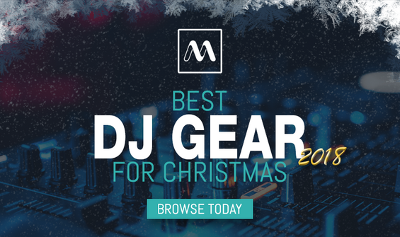 Music Matter's Guide To The Top DJ Gifts For Christmas 2018