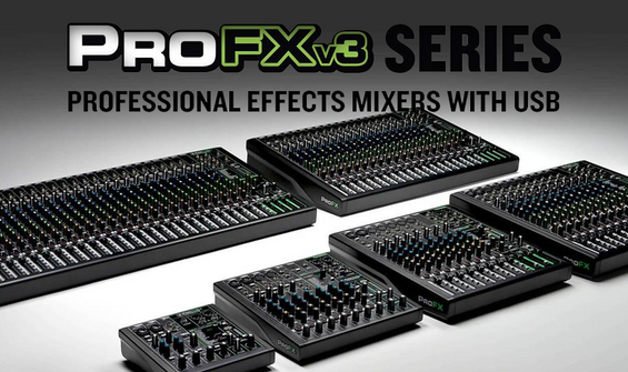 Mackie Release Brand New ProFXv3 Professional Mixers