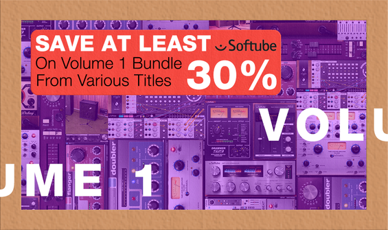 Softube Volume 1 Upgrade Sale: Save At Least 30% 