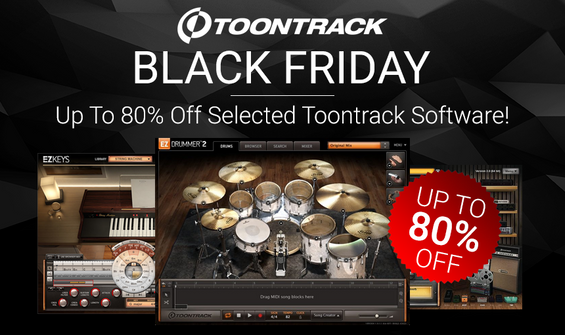 Black Friday 2018: Up To 80% Off Toontrack Software Titles!