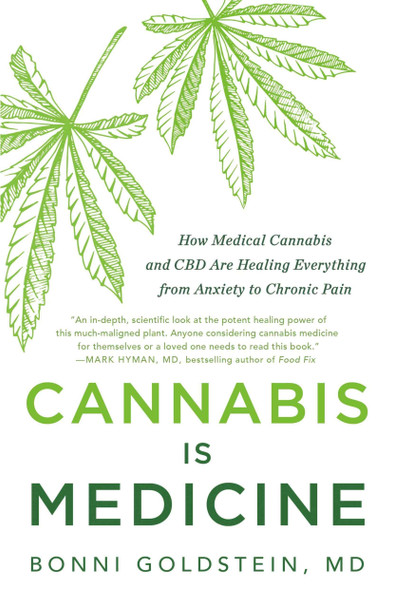 Cannabis Is Medicine: How Medical Cannabis and CBD Are Healing Everything from Anxiety to Chronic Pain Moodporium