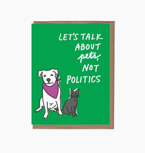 Pets Not Politics Card 