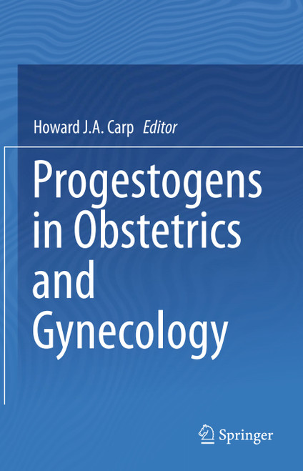 (eBook PDF) Progestogens in Obstetrics and Gynecology (eBook PDF) Progestogens in Obstetrics and Gynecology
