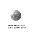 DOT® Pull the DOT® Fasteners