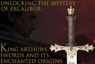 Unlocking the Mystery of Excalibur: King Arthur's Sword and Its Enchanted Origins