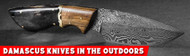 Damascus Knives Outdoors: Tool for Survival and Hunting