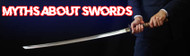 ​ Fact or Fiction? Debunking Myths About Swords