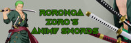 One Piece: Roronoa Zoro’s Anime Swords