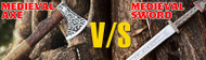 Medieval Axe vs. Sword | Choosing the Right Weapon for 2 Distinct Combat Styles